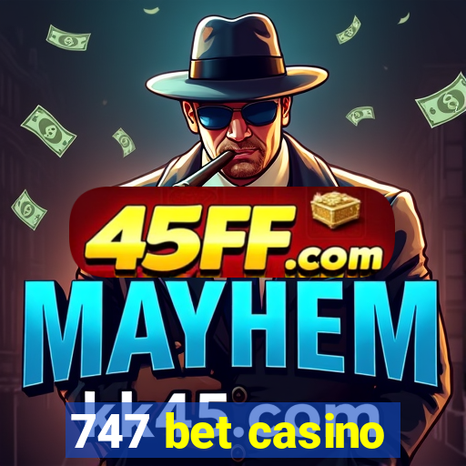 747 bet casino